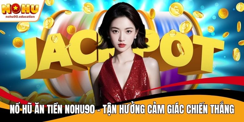 nổ hũ ăn tiền